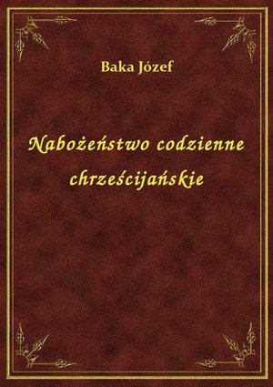 Nabożeństwo codzienne chrześcijańskie – ebook