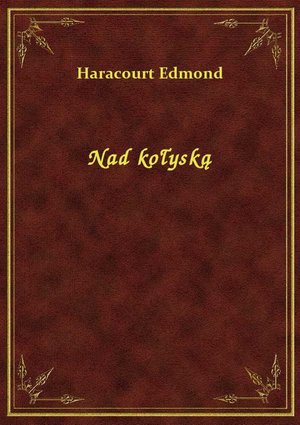 Nad kołyską – ebook
