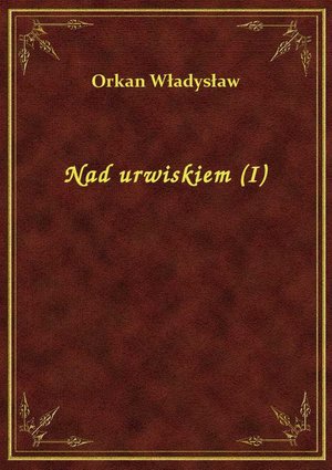 Nad urwiskiem (I) – ebook