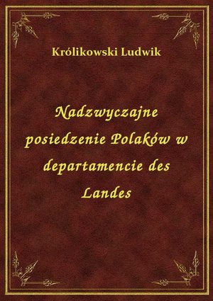 Nadzwyczajne posiedzenie Polaków w departamencie des Landes – ebook