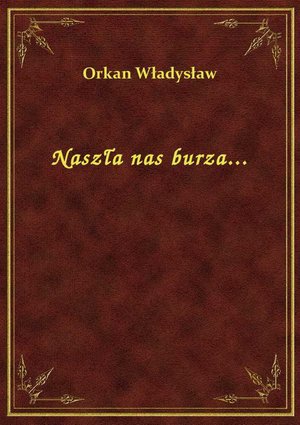 Naszła nas burza... – ebook
