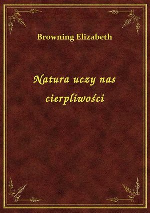 Natura uczy nas cierpliwości – ebook