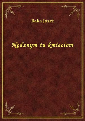 Nędznym tu kmieciom – ebook