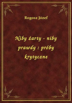 Niby żarty - niby prawdy : próby krytyczne – ebook