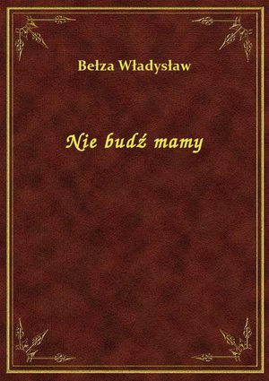 Nie budź mamy – ebook