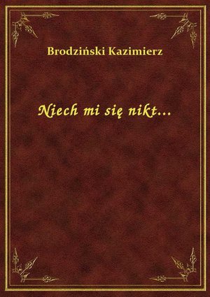 Niech mi się nikt... – ebook