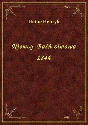 Niemcy. Baśń zimowa 1844 – ebook