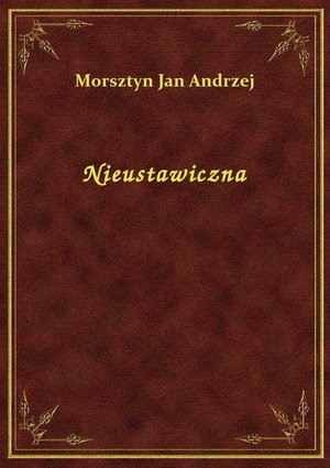 Nieustawiczna – ebook