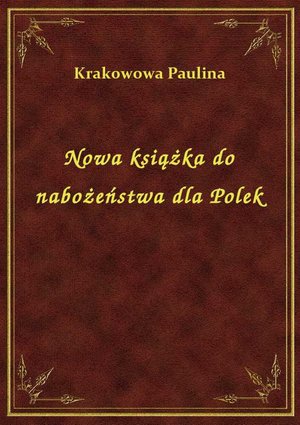 Nowa książka do nabożeństwa dla Polek – ebook