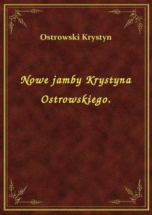 Nowe jamby Krystyna Ostrowskiego. – ebook