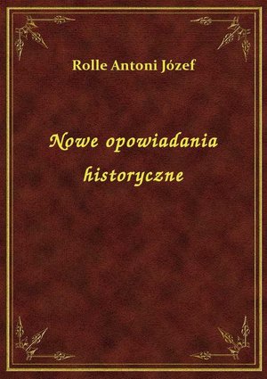 Nowe opowiadania historyczne – ebook