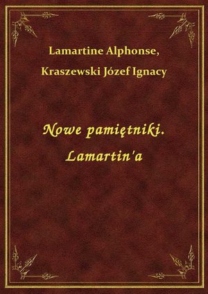 Nowe pamiętniki. Lamartin'a – ebook