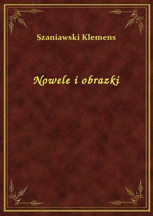 Nowele i obrazki – ebook