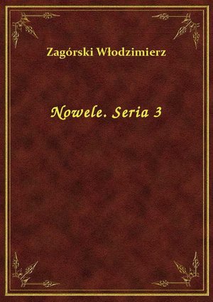 Nowele. Seria 3 – ebook