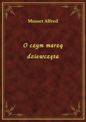 O czym marzą dziewczęta – ebook