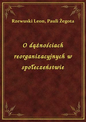 O dążnościach reorganizacyjnych w społeczeństwie – ebook