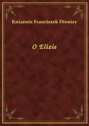 O Elizie – ebook