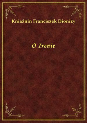 O Irenie – ebook