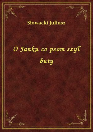 O Janku co psom szył buty – ebook