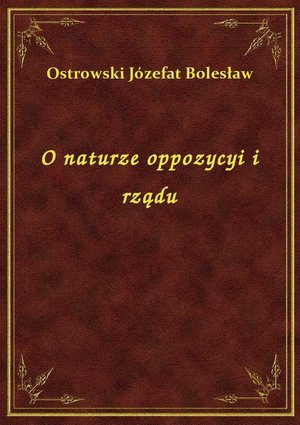 O naturze oppozycyi i rządu – ebook