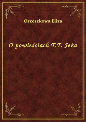O powieściach T.T. Jeża – ebook
