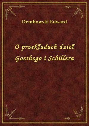 O przekładach dzieł Goethego i Schillera – ebook