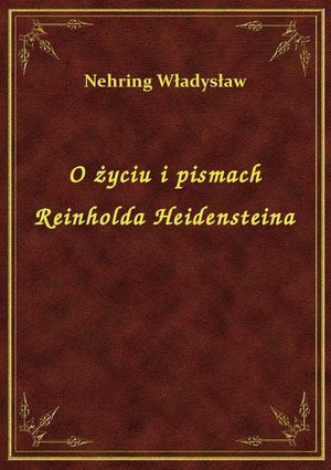 O życiu i pismach Reinholda Heidensteina – ebook