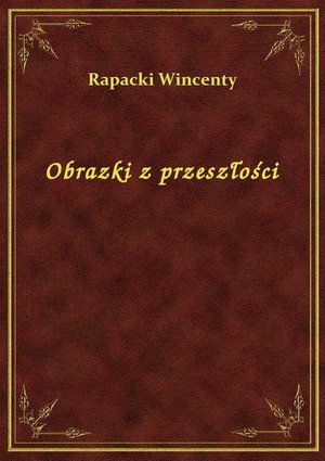 Obrazki z przeszłości – ebook