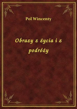 Obrazy z życia i z podróży – ebook