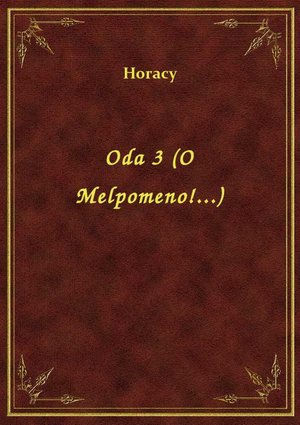 Oda 3 (O Melpomeno!...) – ebook