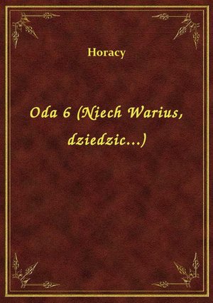 Oda 6 (Niech Warius, dziedzic...) – ebook
