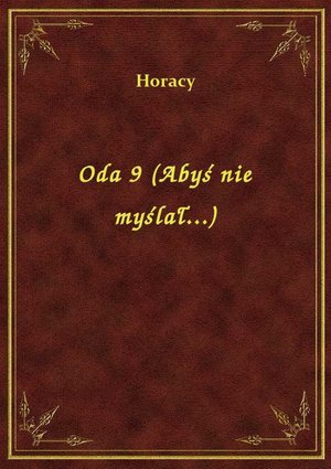 Oda 9 (Abyś nie myślał...) – ebook
