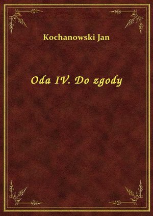 Oda IV. Do zgody – ebook