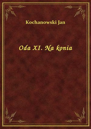 Oda XI. Na konia – ebook