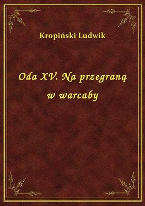 Oda XV. Na przegraną w warcaby – ebook