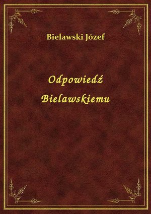 Odpowiedź Bielawskiemu – ebook