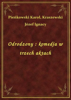 Odrodzony : komedja w trzech aktach – ebook