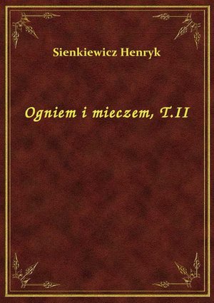 Ogniem i mieczem, T.II – ebook