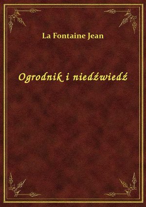 Ogrodnik i niedźwiedź – ebook