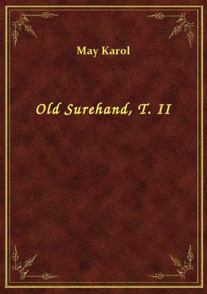 Old Surehand, T. II – ebook