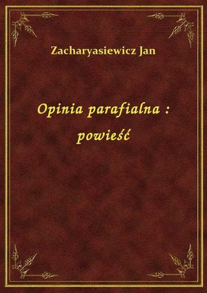 Opinia parafialna : powieść – ebook
