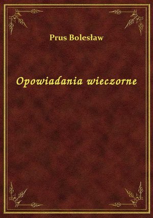 Opowiadania wieczorne – ebook