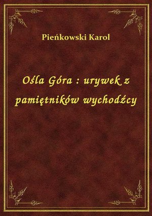 Ośla Góra : urywek z pamiętników wychodźcy – ebook