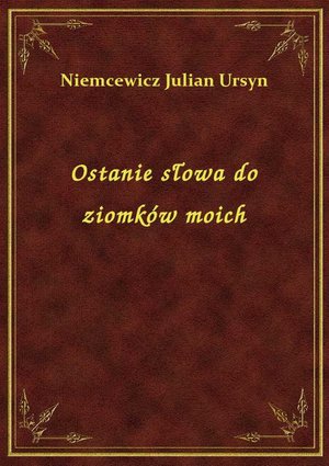 Ostanie słowa do ziomków moich – ebook