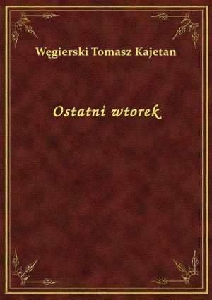 Ostatni wtorek – ebook