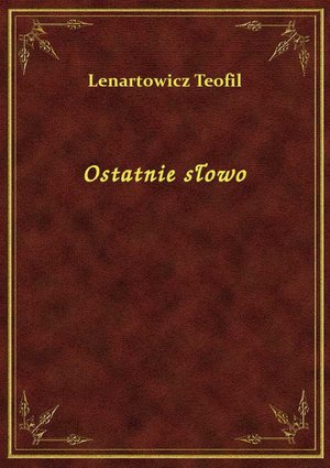 Ostatnie słowo – ebook