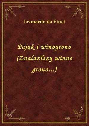 Pająk i winogrono (Znalazłszy winne grono...) – ebook