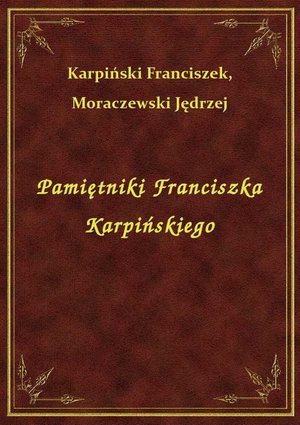 Pamiętniki Franciszka Karpińskiego – ebook