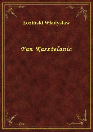 Pan Kasztelanic – ebook