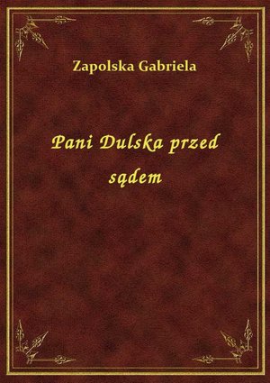 Pani Dulska przed sądem – ebook